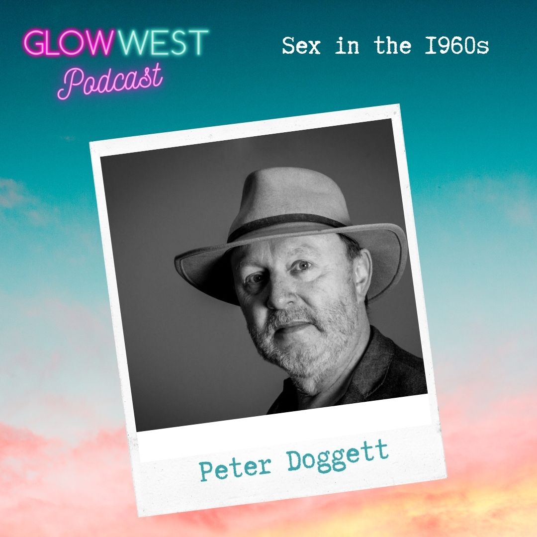 Glow West Podcast - Sex in the Sixties: ep 106